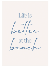 Life Is Better At The Beach - Art Print